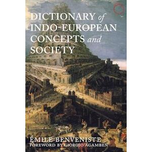 Émile Benveniste Dictionary Of Indo-European Concepts And Society