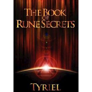 Tyriel The Book Of Rune Secrets: First International Edition