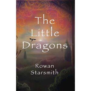 Rowan Starsmith The Little Dragons