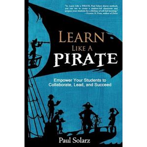 Paul Solarz Learn Like A Pirate