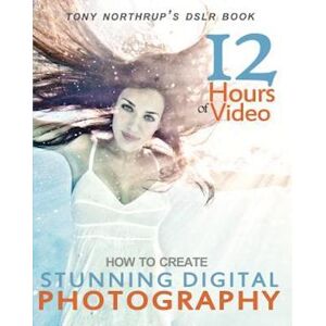 Tony Northrup'S Dslr Book
