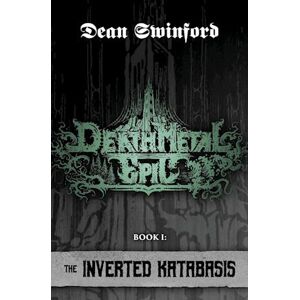 Dean Swinford Death Metal Epic (Book One