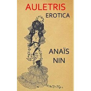 Anaïs Nin Auletris