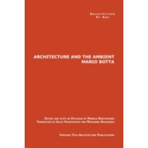 Markus Breitschmid The Architecture And The Ambient By Mario Botta