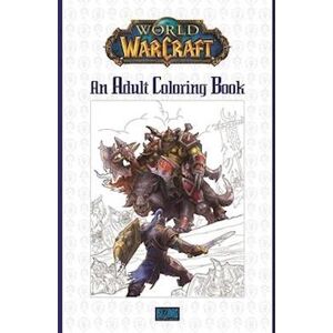 Blizzard Entertainment World Of Warcraft: An Adult Coloring Book