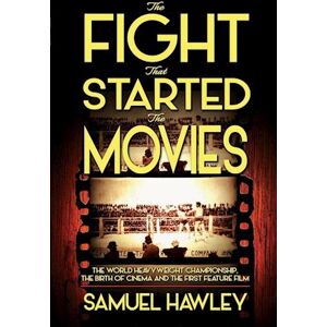 Samuel Hawley The Fight That Started The Movies