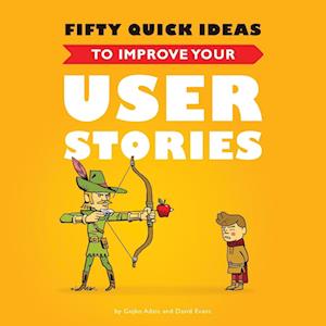 David Evans Fifty Quick Ideas To Improve Your User Stories