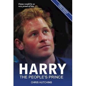 Chris Hutchins Harry The People'S Prince