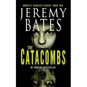 Jeremy Bates The Catacombs