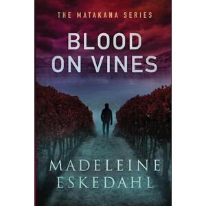 Madeleine Eskedahl Blood On Vines