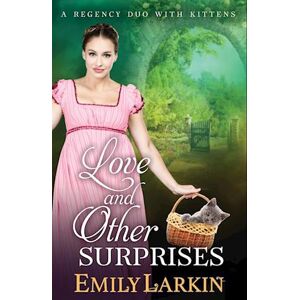 Emily Larkin Love And Other Surprises