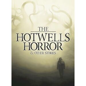 Thomas David Parker The Hotwells Horror & Other Stories