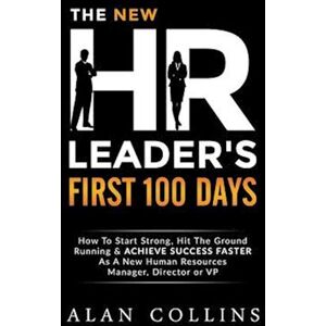 Alan Collins The New Hr Leader'S First 100 Days