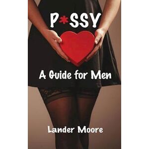 Lander Moore P*ssy