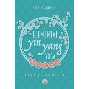 Erin Aquin Elemental Yin Yang Yoga