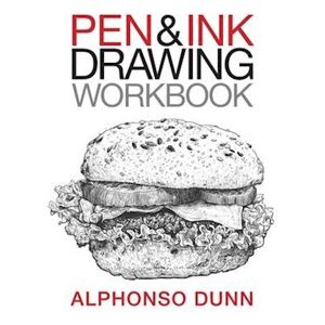 Alphonso a. Dunn Pen And Ink Drawing Workbook