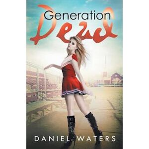 Daniel Waters Generation Dead