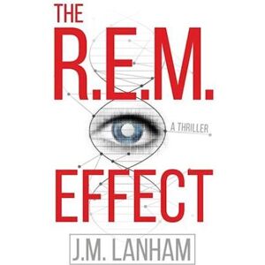 J. M. Lanham The R.E.M. Effect