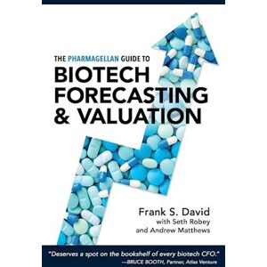 Frank S. David The Pharmagellan Guide To Biotech Forecasting And Valuation