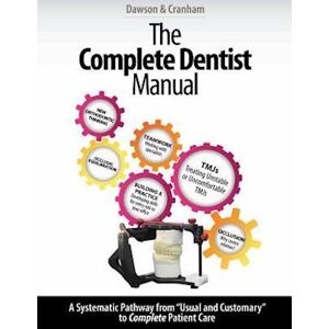 Peter E. Dawson The Complete Dentist Manual