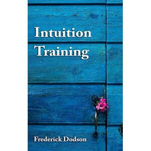 Frederick Dodson Intuition Training