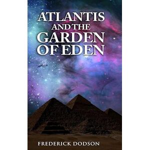 Frederick Dodson Atlantis And The Garden Of Eden