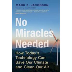 Mark Z. Jacobson No Miracles Needed