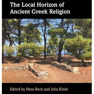 The Local Horizon Of Ancient Greek Religion