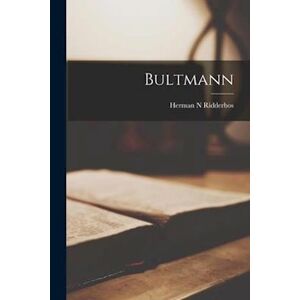 Herman N. Ridderbos Bultmann