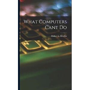 Hubert L. Dreyfus What Computers Cant Do