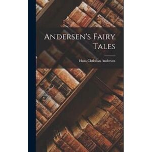 Hans Christian Andersen Andersen'S Fairy Tales