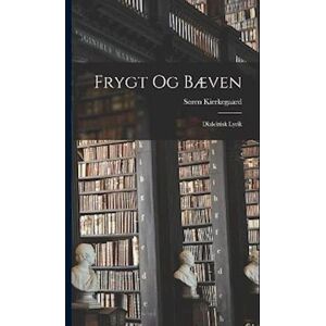 Søren Kierkegaard Frygt Og Bæven