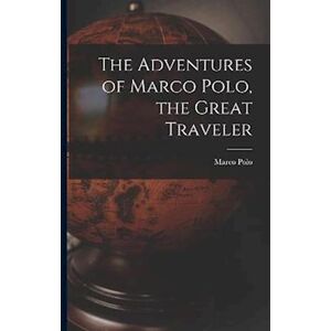 The Adventures Of Marco Polo, The Great Traveler