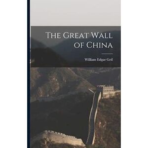 William Edgar Geil The Great Wall Of China