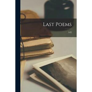 A E 1859-1936 Housman Last Poems