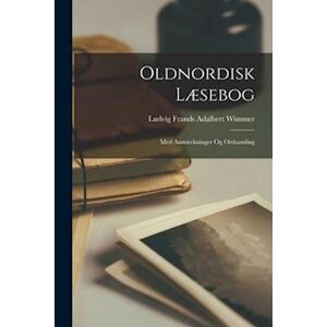 Ludvig Frands Adalbert Wimmer Oldnordisk Læsebog