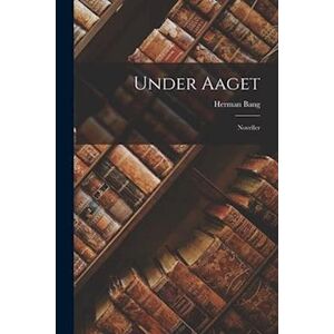 Herman Bang Under Aaget: Noveller