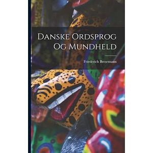 Friederich Bresemann Danske Ordsprog Og Mundheld