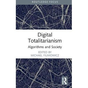 Digital Totalitarianism