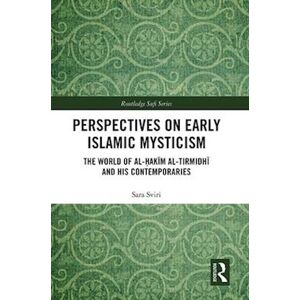 Sara Sviri Perspectives On Early Islamic Mysticism