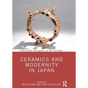 Ceramics And Modernity In Japan