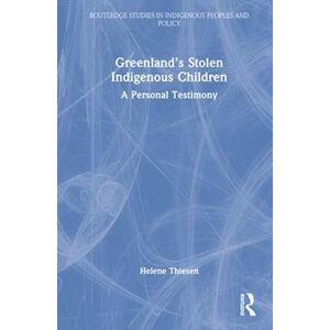 Helene Thiesen Greenland’s Stolen Indigenous Children