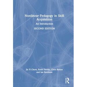 Jia Yi Chow Nonlinear Pedagogy In Skill Acquisition