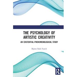 Bjarne Sode Funch The Psychology Of Artistic Creativity