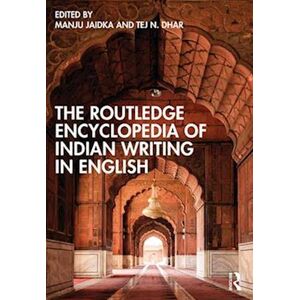 The Routledge Encyclopedia Of Indian Writing In English