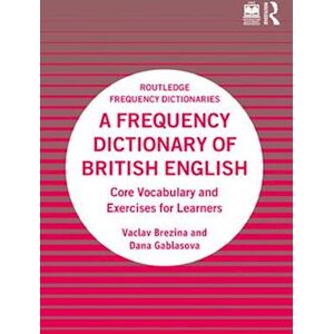 Vaclav Brezina A Frequency Dictionary Of British English