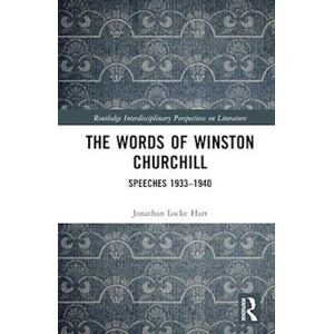 Jonathan Locke Hart The Words Of Winston Churchill