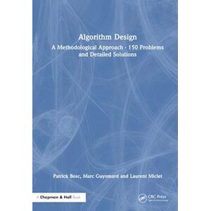 Patrick Bosc Algorithm Design: A Methodological Approach - 150 Problems And Detailed Solutions