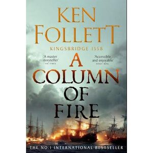 Ken Follett A Column Of Fire