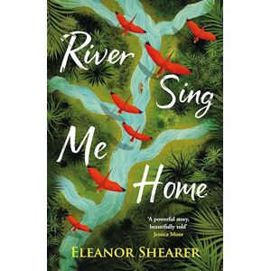 Eleanor Shearer River Sing Me Home